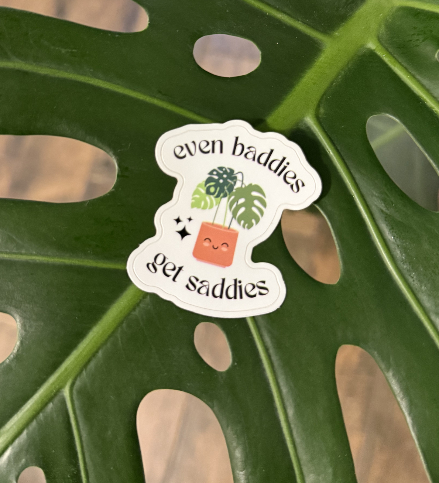 Even Baddies Get Saddies Sticker